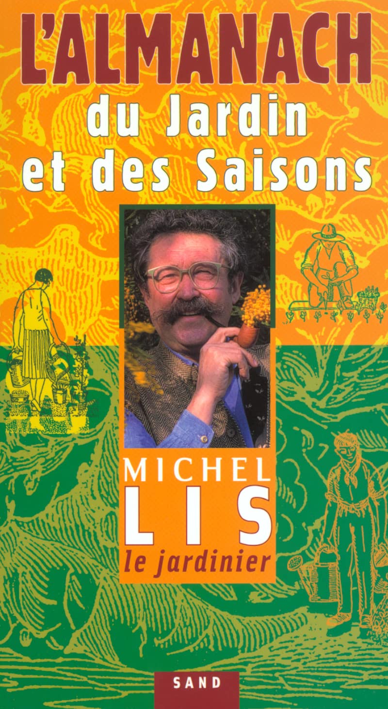 L'almanach du jardin et des saisons de Michel Lis book