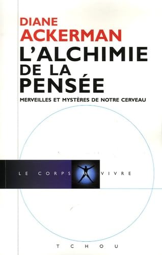 L'alchimie de la pensée: Merveilles et mystères du cerveau Books