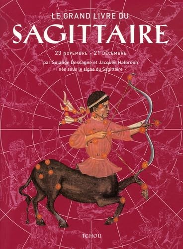 Le grand livre du Sagittaire book