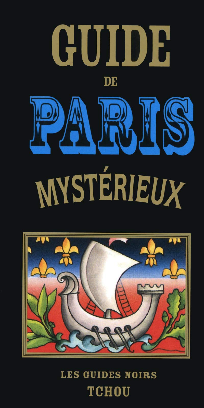 Guide de Paris Mystérieux Fairy Tales & Legends