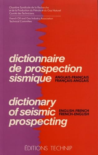 Dictionnaire de prospection sismique : anglais-français, français-anglais. Dictionary of seismic prospecting : english-french, french-english book