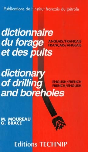 Dictionary of Drilling And Boreholes English- French, French-english Business, Finance & Career