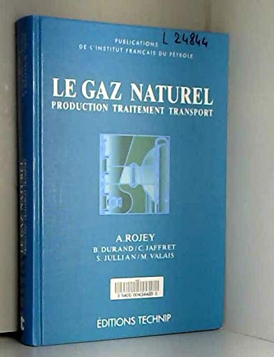 Le gaz naturel: Production, traitement, transport Books