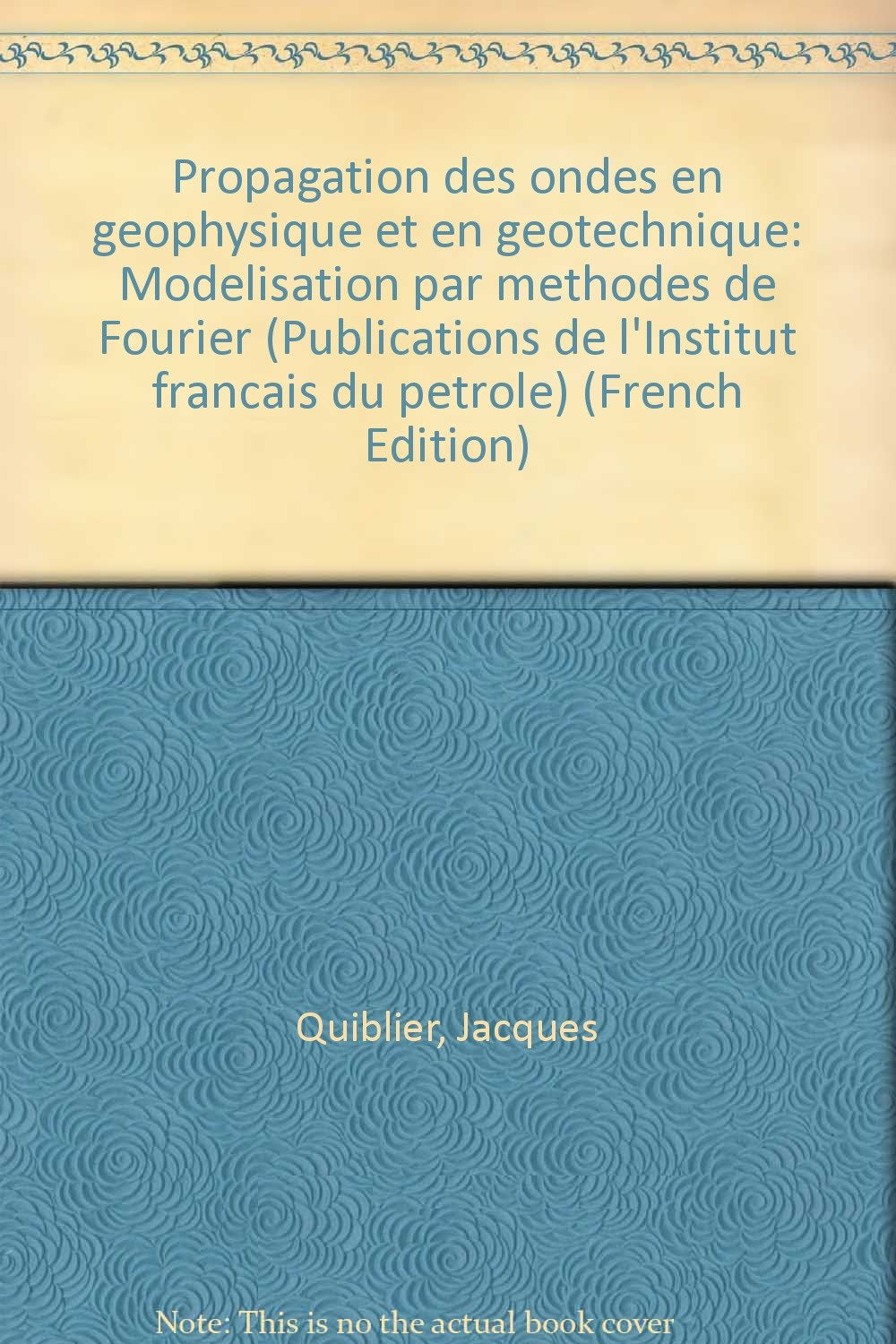 Propagation des ondes en géophysique et en géotechnique : modélisation par méthodes de Fourier Geology & Geography