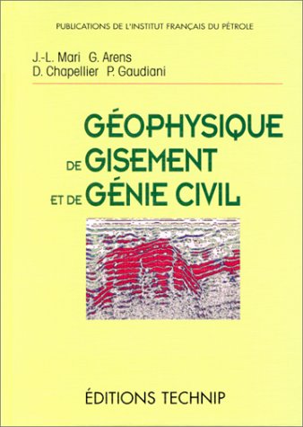 Géophysique de gisement et de génie civil book