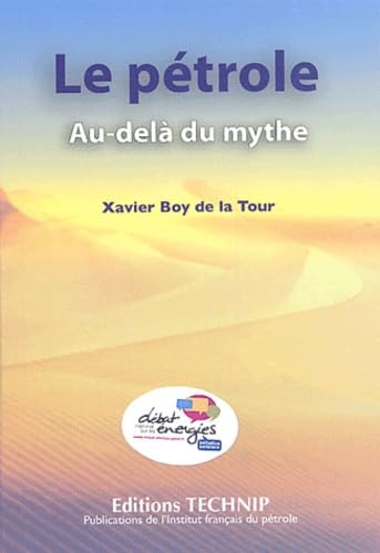 Le pétrole: Au-delà du mythe book