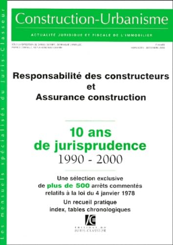 Responsabilite des constructeurs et assurance-construction-10 ans de jurispruden (ancienne édition) book
