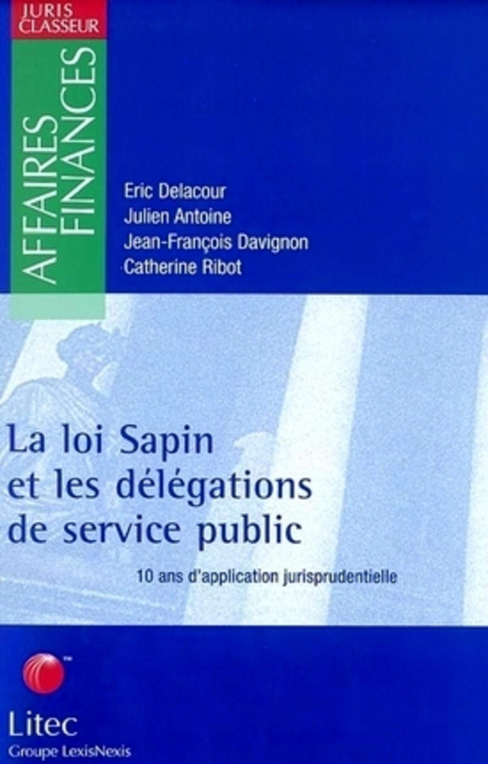 La loi Sapin et les délégations de service public (ancienne édition) book