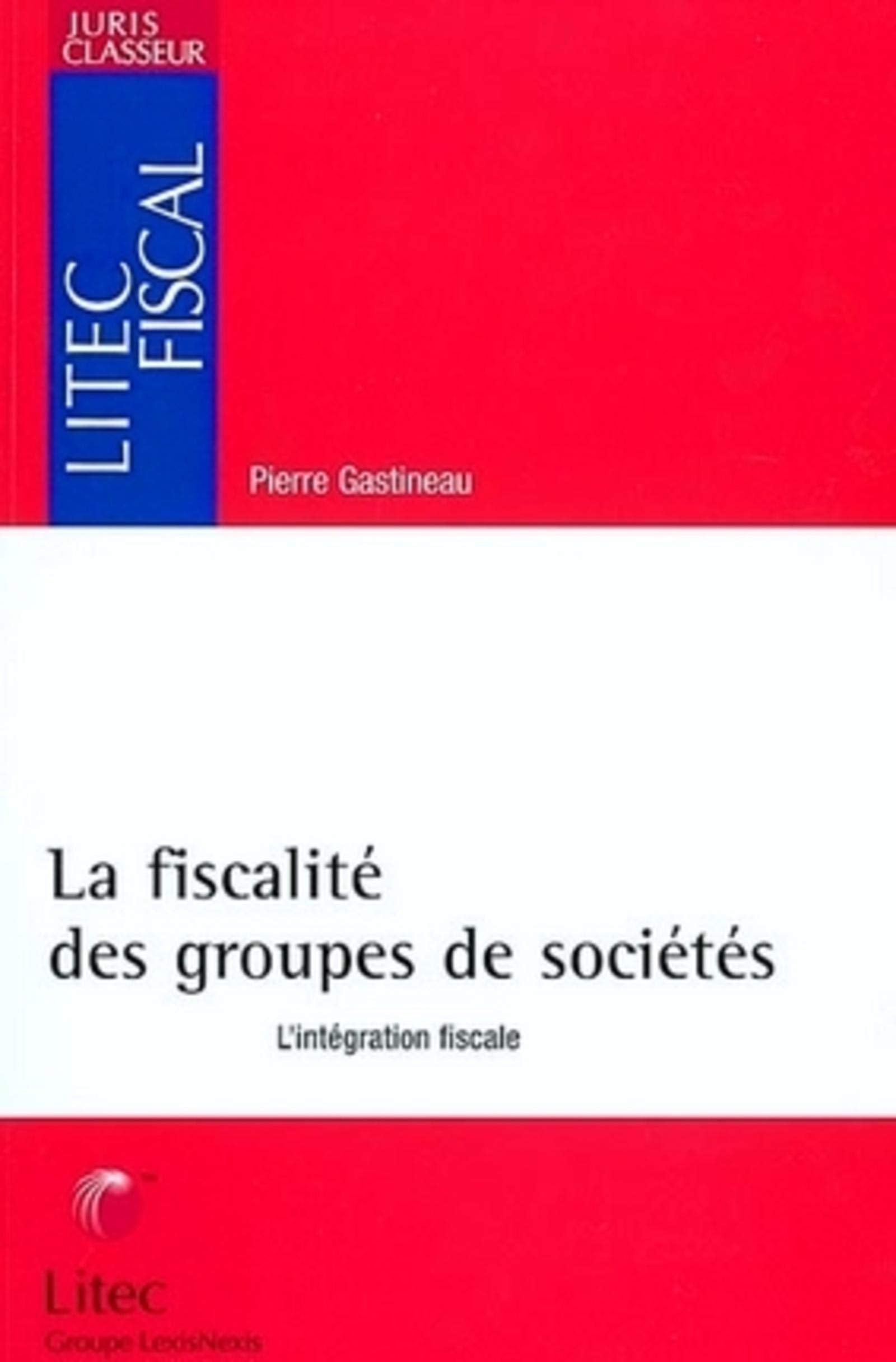 La fiscalité des groupes de sociétés book