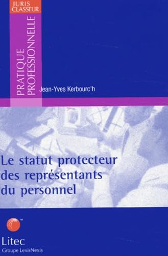 Le statut protecteur des représentants du personnel (ancienne édition) book