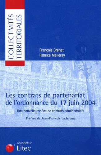 Les contrats de partenariat de l'ordonnance du 17 juin 2004 Books