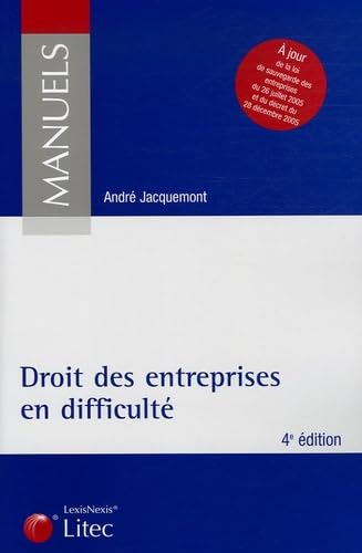 Droit des entreprises en difficulté : La procédure de conciliation, les procédures collectives de sauvegarde, redressement et liquidation judiciaires Books