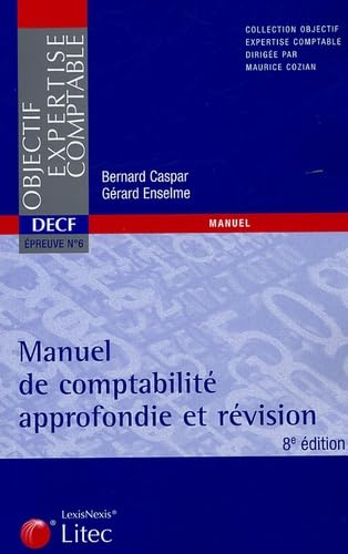 Manuel de comptabilité approfondie et révision DECF n°6 2005 (ancienne édition) book