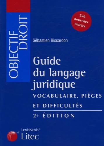Guide du langage juridique : Vocabulaire - Pièges et difficultés (ancienne édition) book