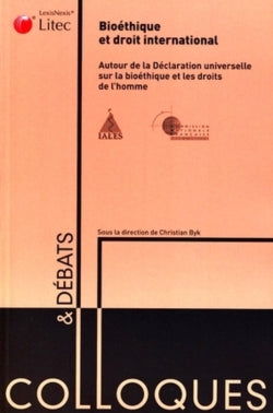 Bioéthique et droit international : autour de la Déclaration universelle sur la bioéthique et les droits de l'homme Law