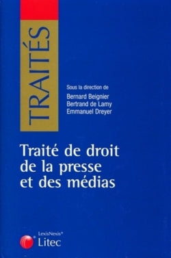 Traité de droit de la presse et des médias book