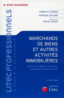 Les marchands de biens et autres activités immobilières : aspects juridique, financier, comptable, fiscal et audit Law