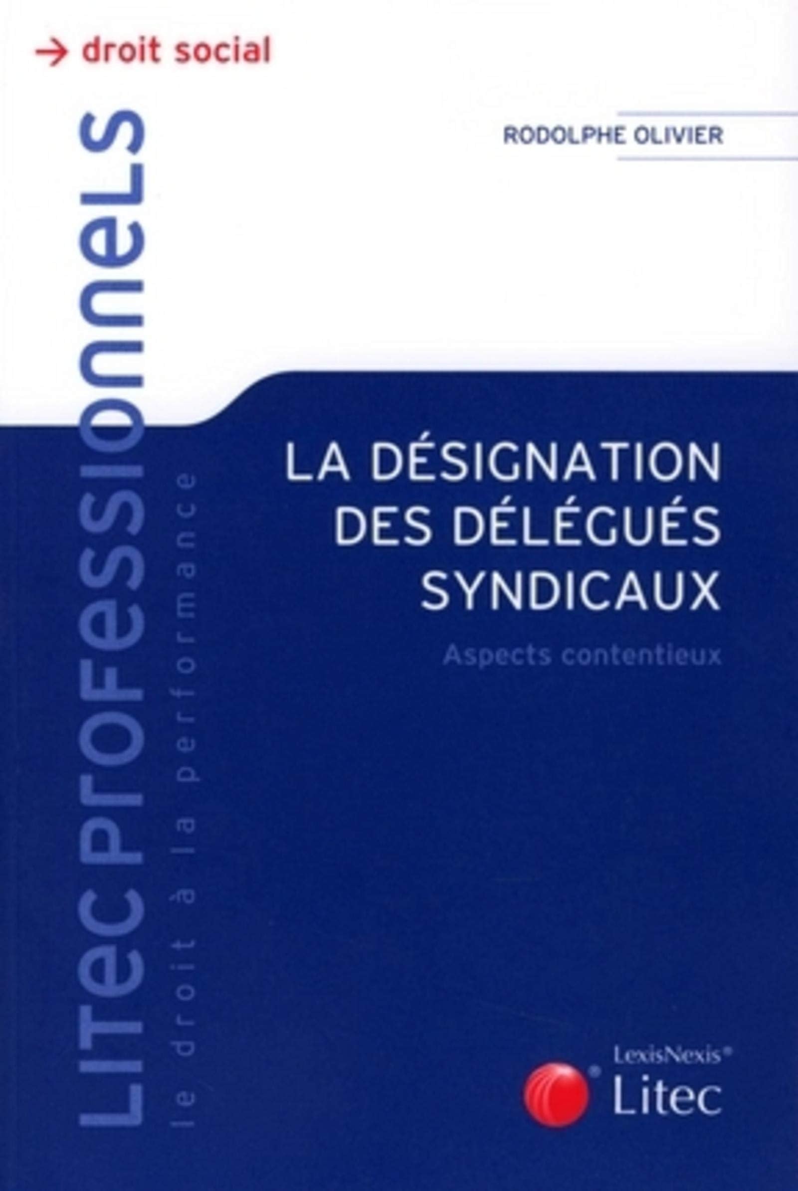 la designation des delegues syndicaux book