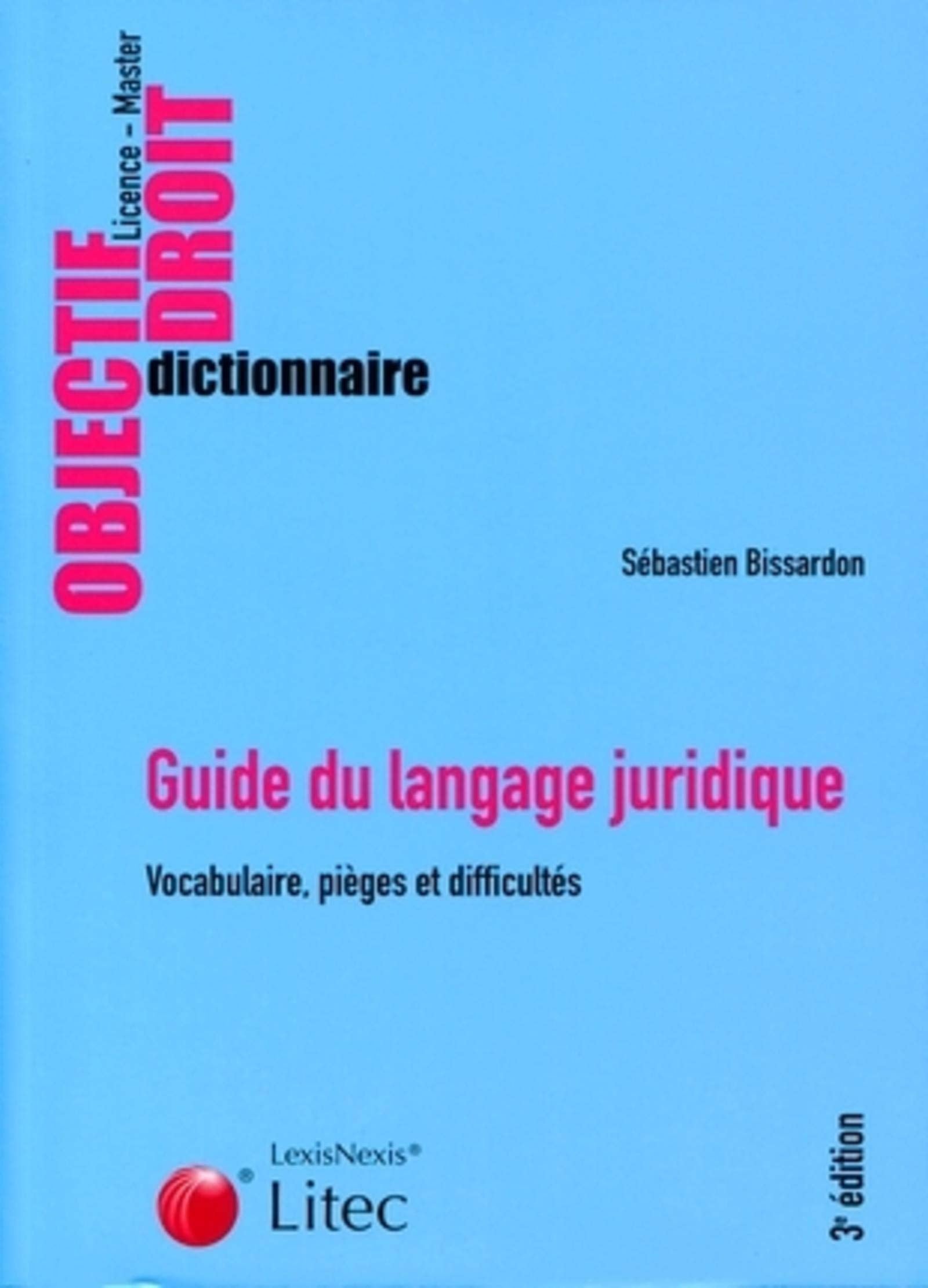 GUIDE DU LANGAGE JURIDIQUE.VOCABULAIRE,PIEGES ET DIFFICULTES book
