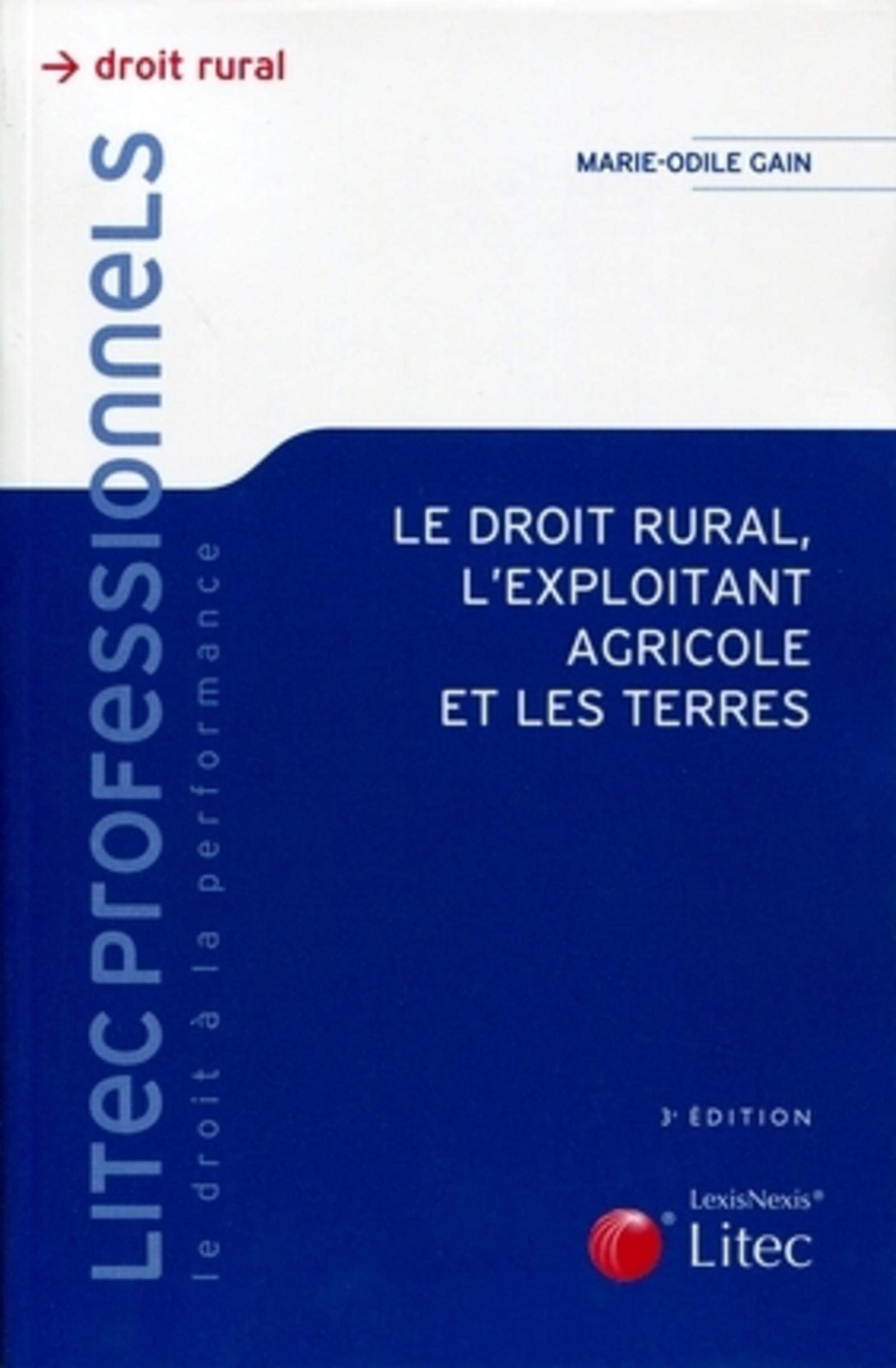 Le droit rural, l'exploitant agricole et les terres book