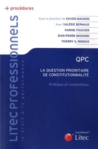 QPC, La question prioritaire de constitutionnalité: Pratique et contentieux Books