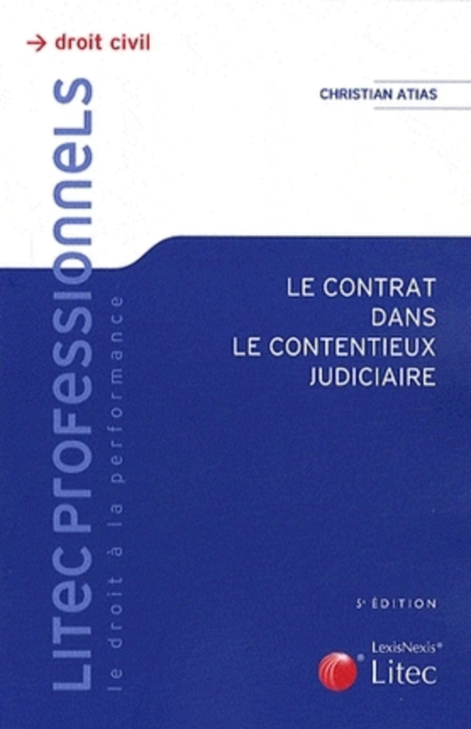 Le contrat dans le contentieux judiciaire: 5ème édition book