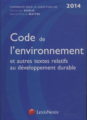 Code de l'environnement et autres textes relatifs au développement durable 2014 Books