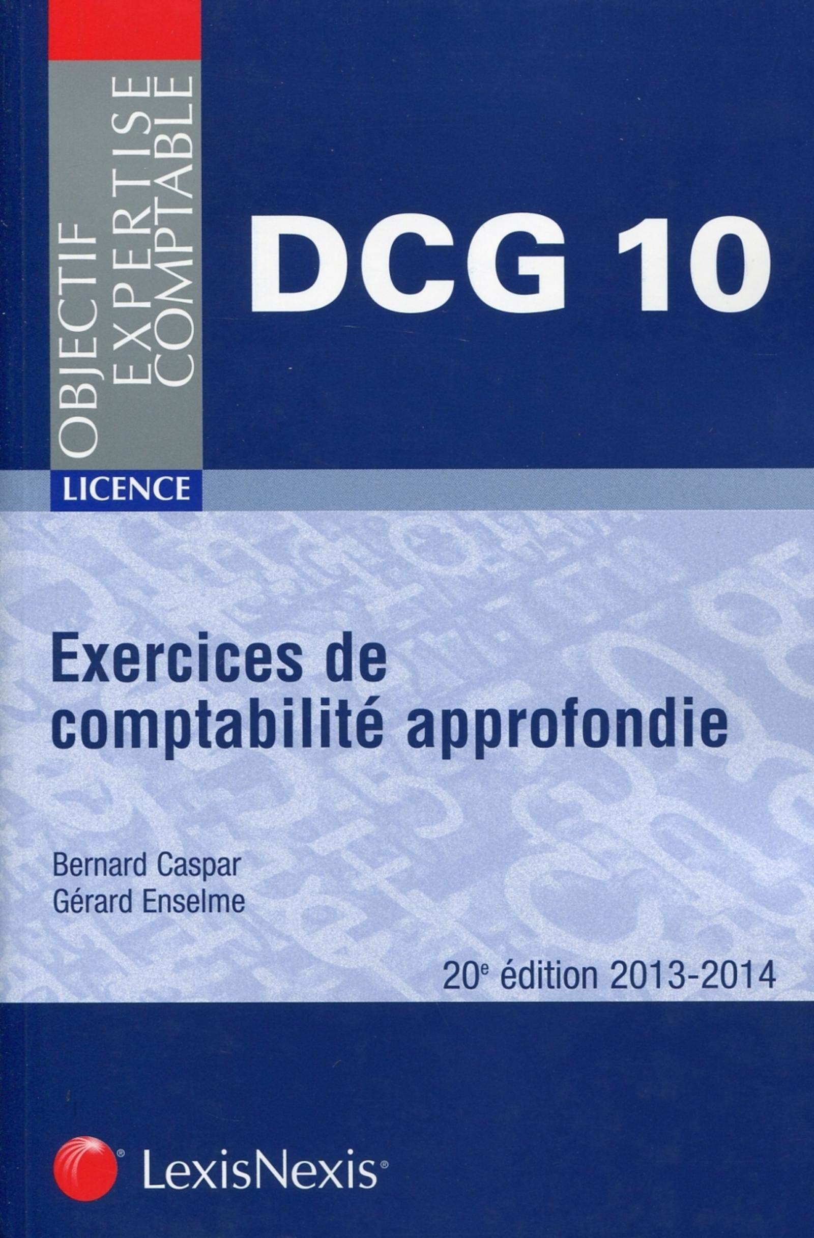 Exercices de comptabilité approfondie 2013-2014 : Licence - DCG 10 book
