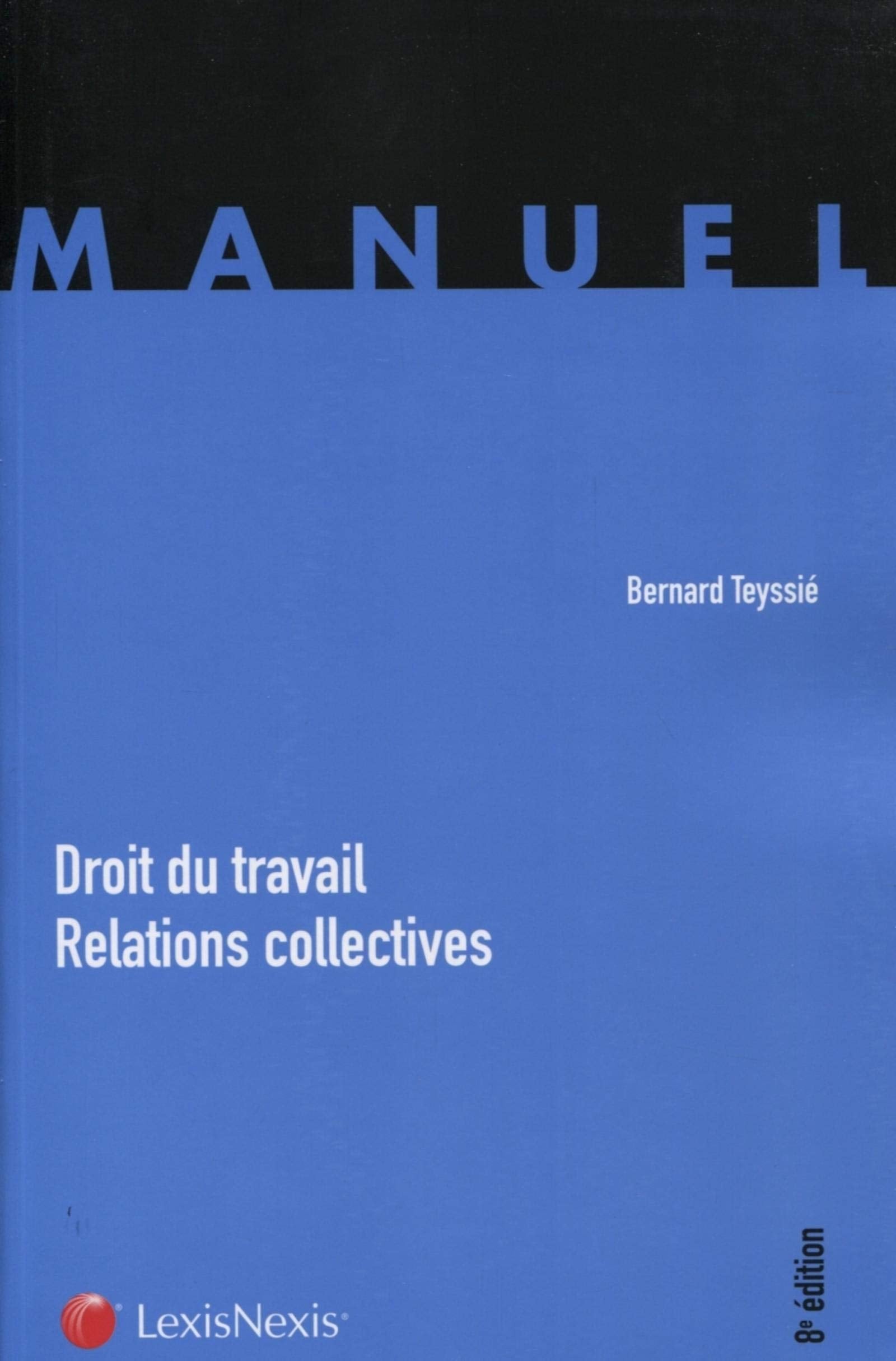 DROIT DU TRAVAIL RELATIONS COLLECTIVES Law