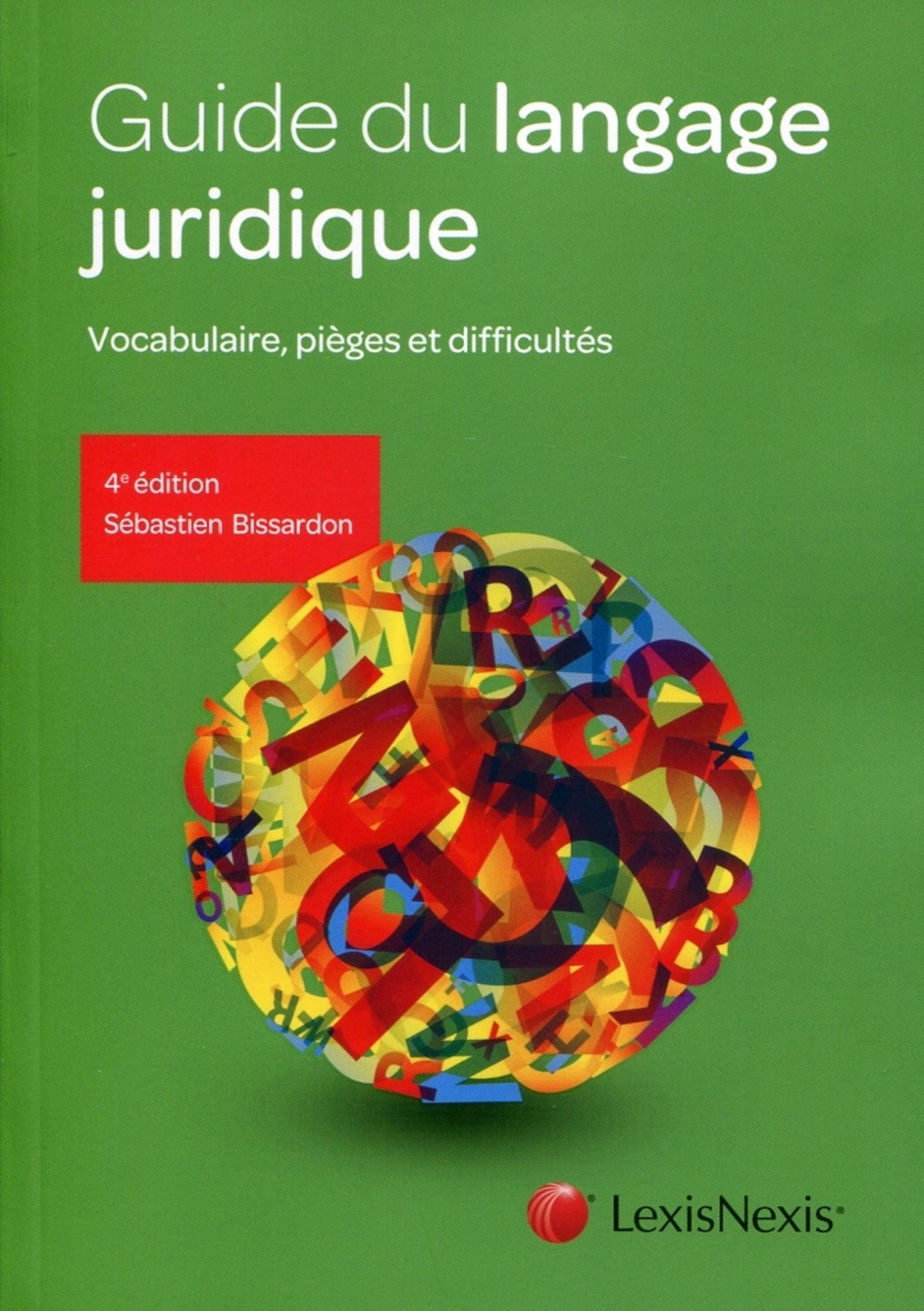 Guide du langage juridique : Vocabulaire, pièges et difficultés book