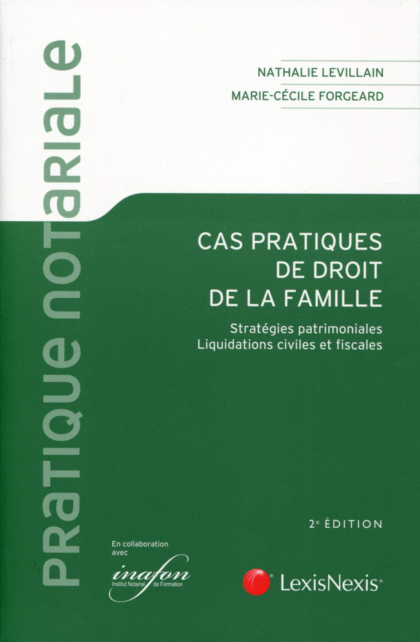 CAS PRATIQUE DE DROIT DE LA FAMILLE STRATEGIES PATRIMONIALES LIQUIDATIONS CIV: STRATEGIES PATRIMONIALES - LIQUIDATIONS CIVILES ET FISCALES. book