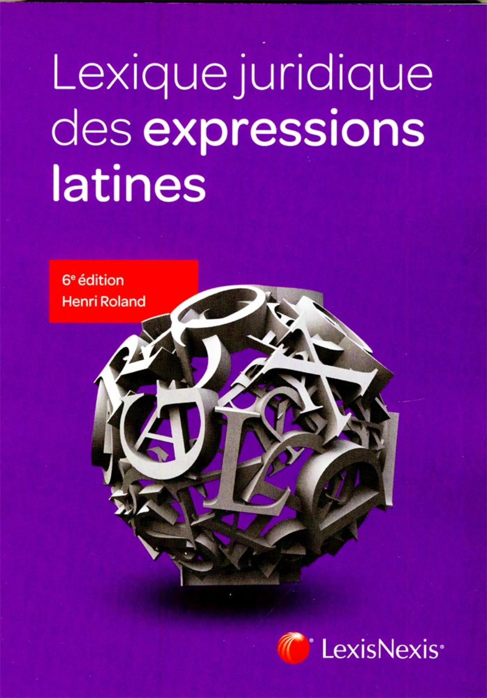LEXIQUE JURIDIQUE DES EXPRESSIONS LATINES book