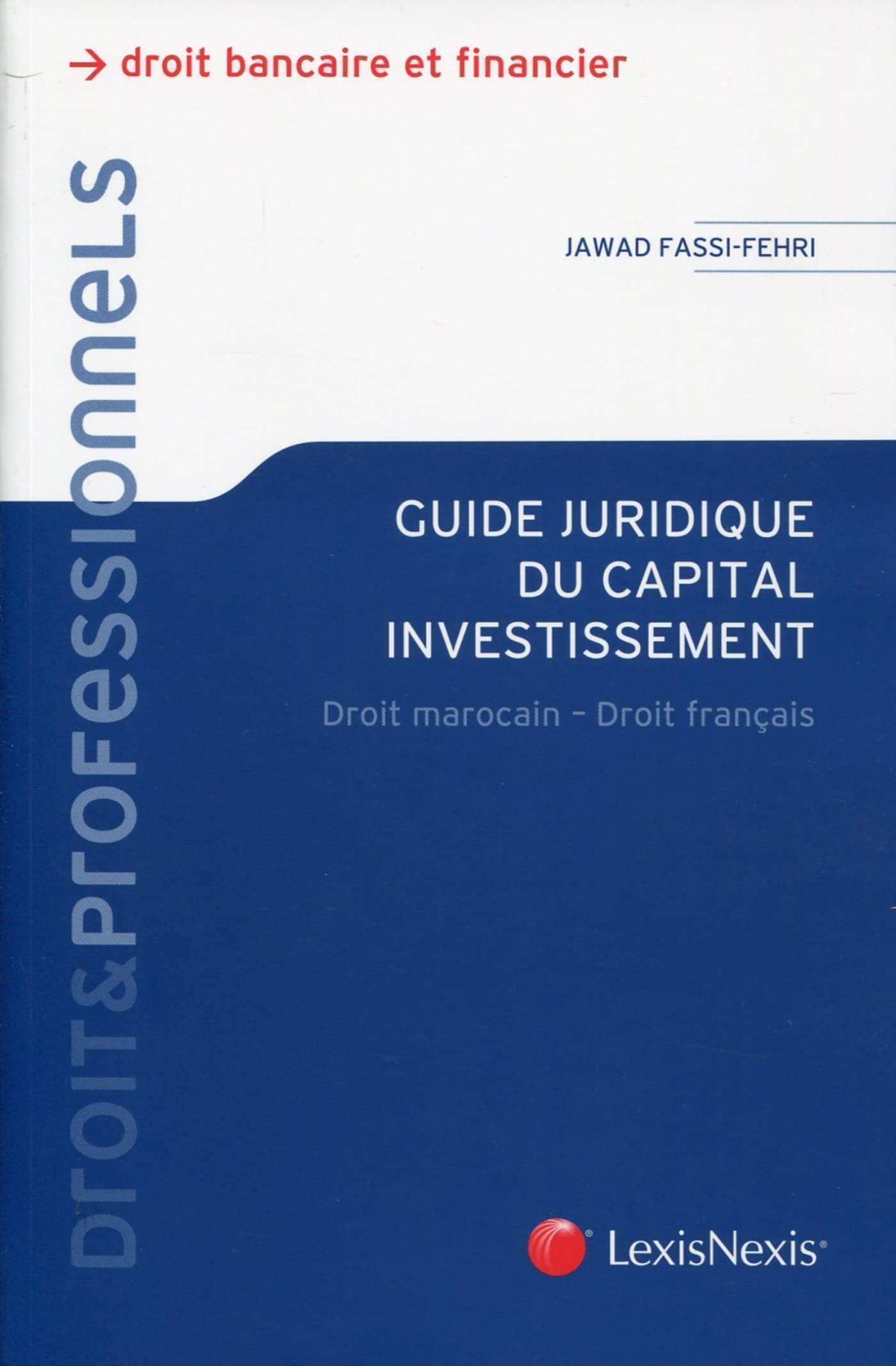 Guide juridique du capital investissement : Droit marocain, Droit français book