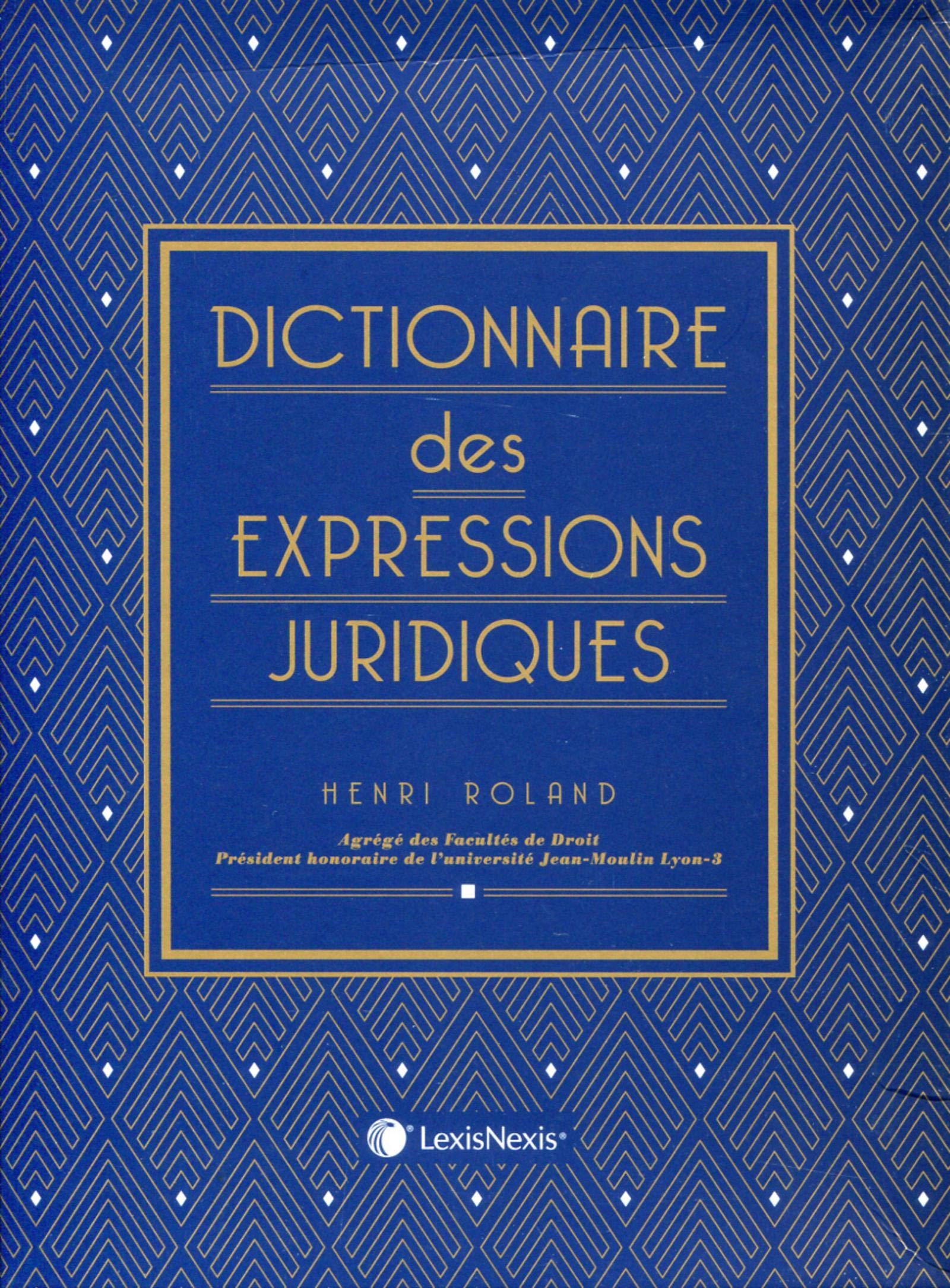 DICTIONNAIRE DES EXPRESSIONS JURIDIQUES: 2E EDITION book