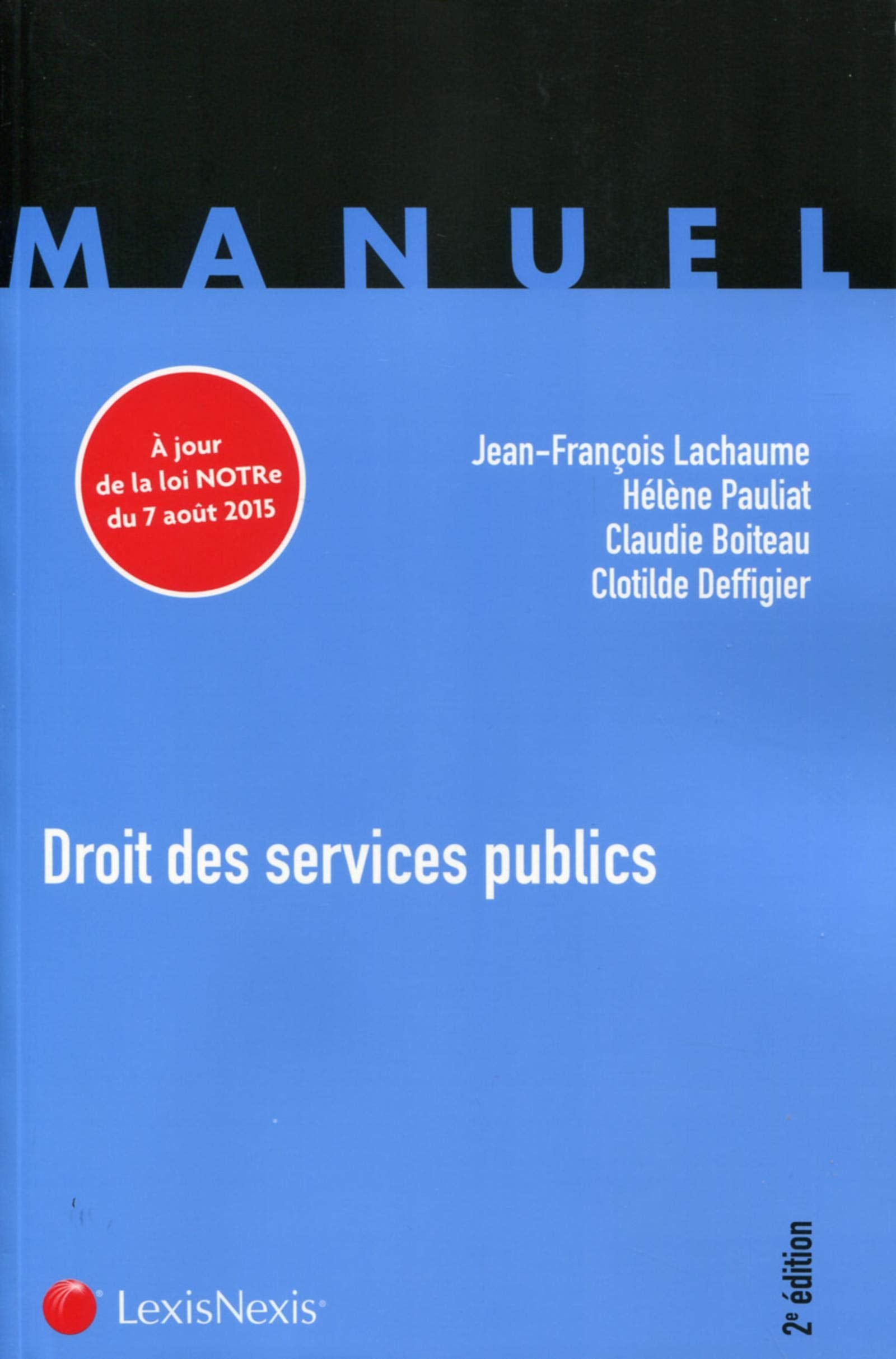 DROIT DES SERVICES PUBLICS A JOUR DE LA LOI NOTRE DU 7 AOUT 2015: A JOUR DE LA LOI NOTRE DU 7 AOUT 2015. book