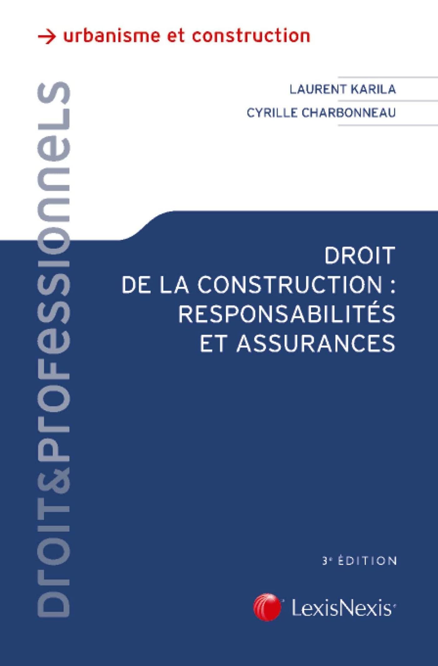 droit de la construction : responsabilite et assurances: Responsabilités et assurances Law