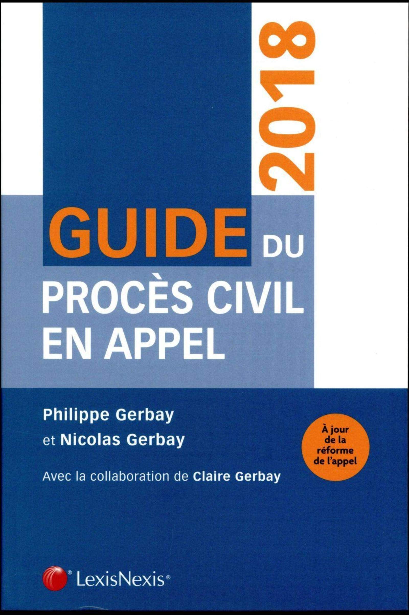 Guide du procès civil en appel: A JOUR DE LA REFORME DE L APPEL book
