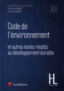 Code de l'environnement : et autres textes relatifs au développement durable : édition 2019 Law