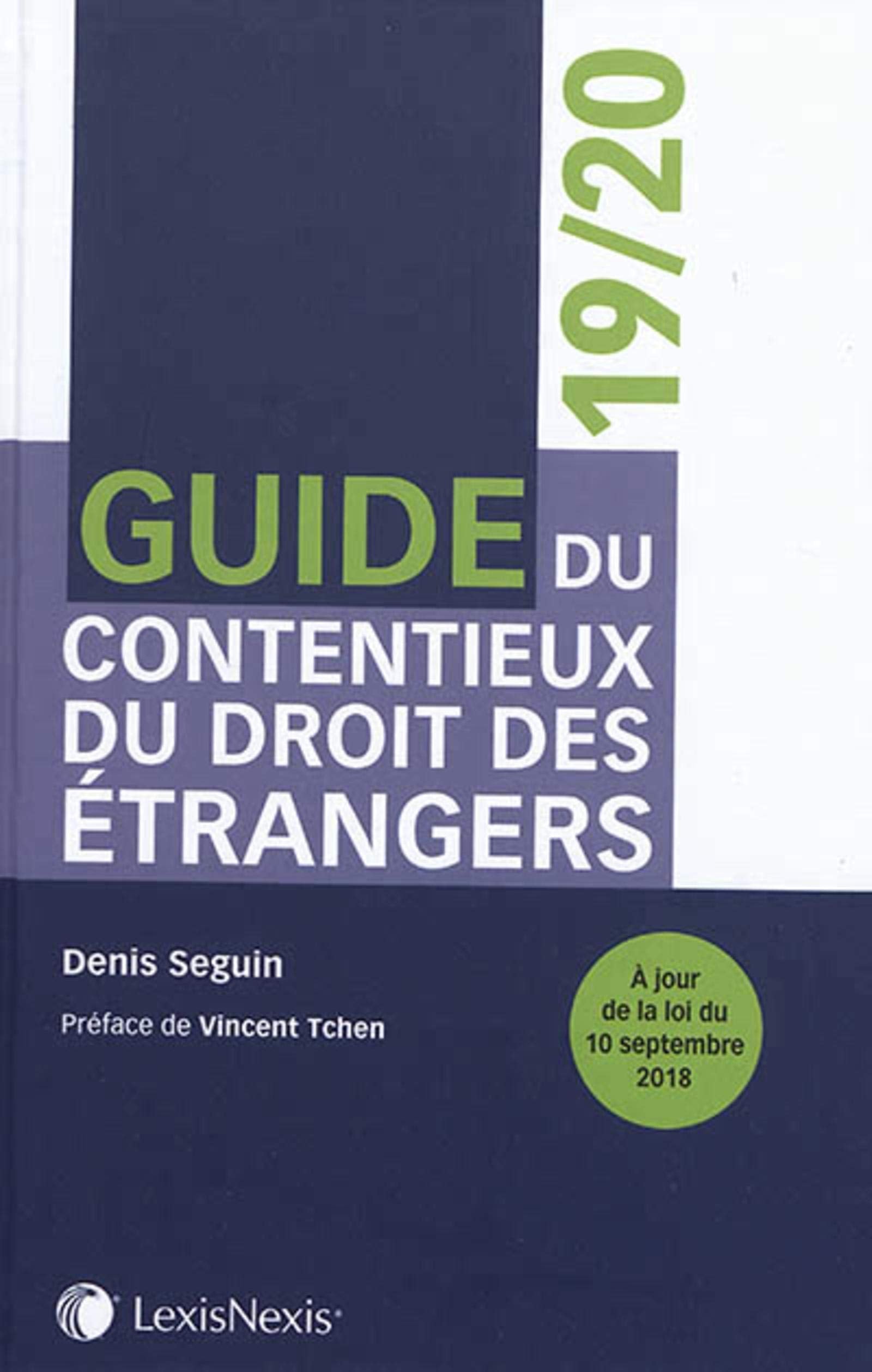 Guide du contentieux du droit des étrangers 2019/2020: Préface de Vincent Tchen book