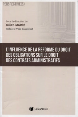 L'influence de la réforme du droit des obligations sur le droit des contrats administratifs book