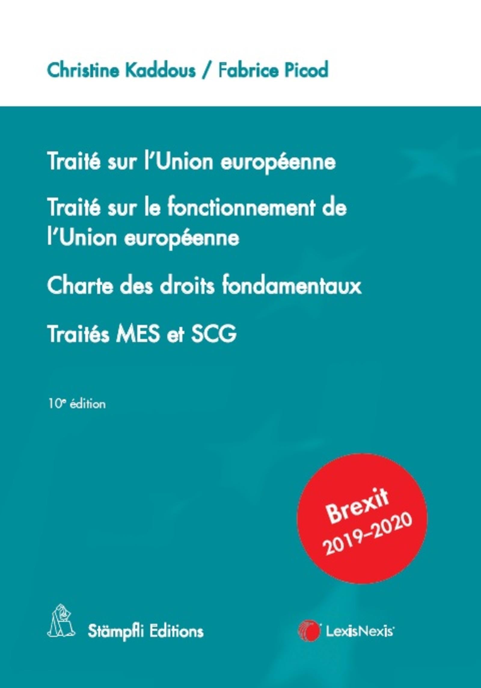 Traité sur l'Union Européenne - Traité sur le fonctionnement de l'Union Européenne: Charte des droits fondamentaux - Traités MES et SCG. Brexit 2019-2020 book