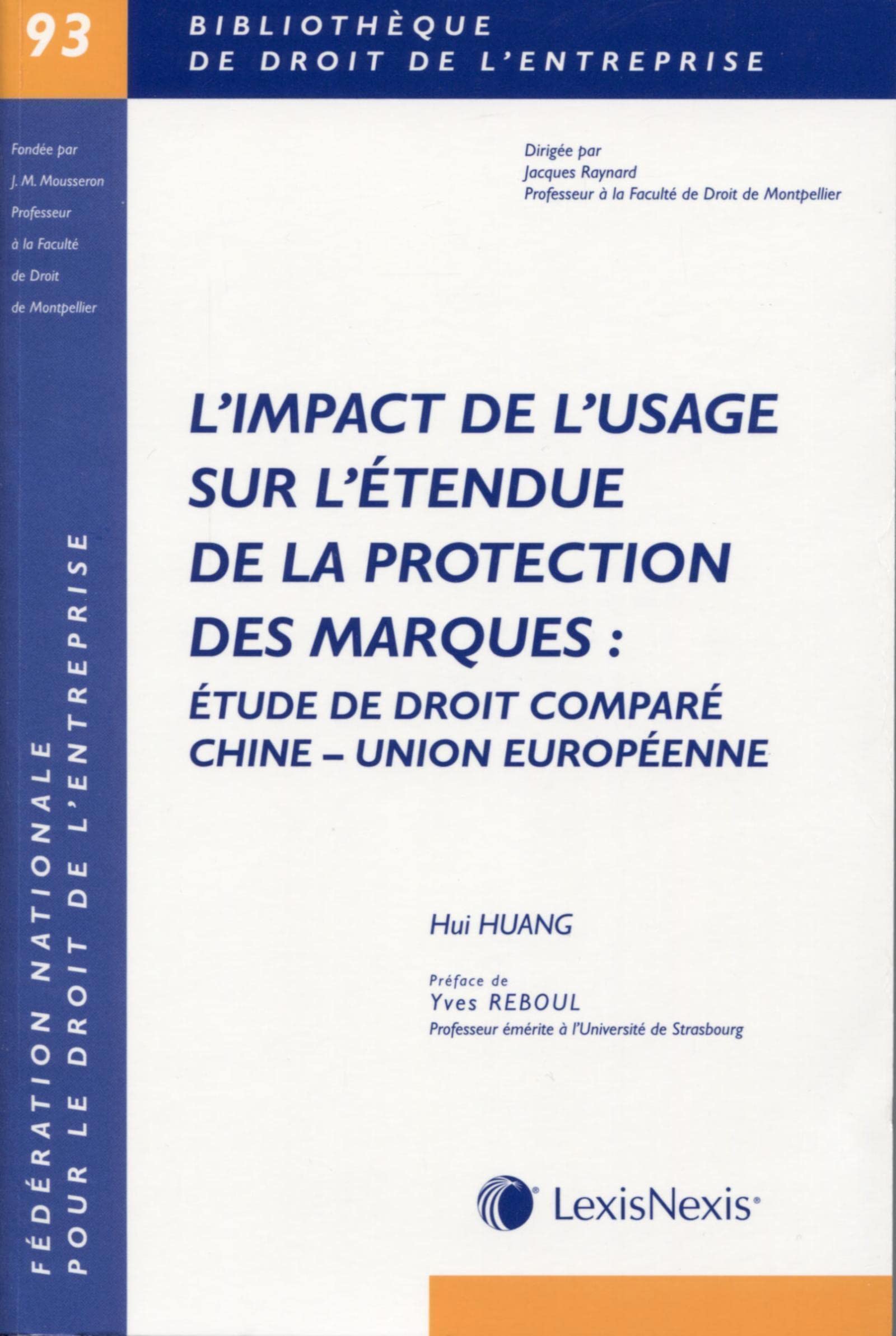 impact de l usage sur l etendue de protection des marques etude de droit compare chine union europ. book