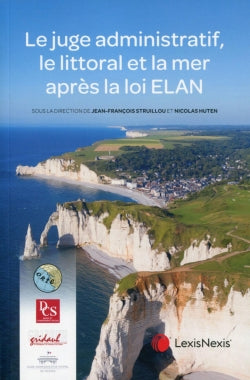 Le juge administratif, le littoral et la mer après la loi Elan book