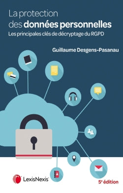 La protection des données personnelles : les principales clés de décryptage du RGPD Law