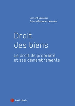 Droit des biens : le droit de propriété et ses démembrements book