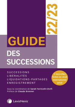 Guide des successions 2022-2023 : successions, libéralités, liquidations-partages, enregistrement Law