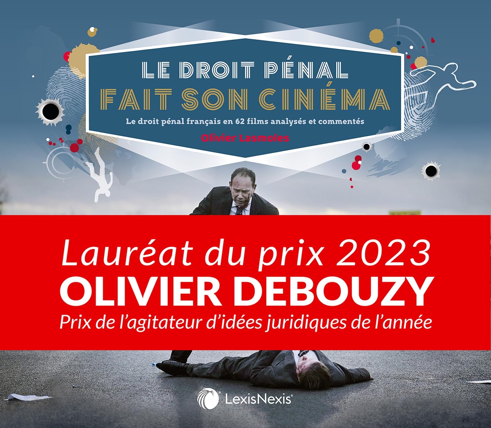 Le droit pénal fait son cinéma: Le droit pénal français en 62 films analysés et commenté book