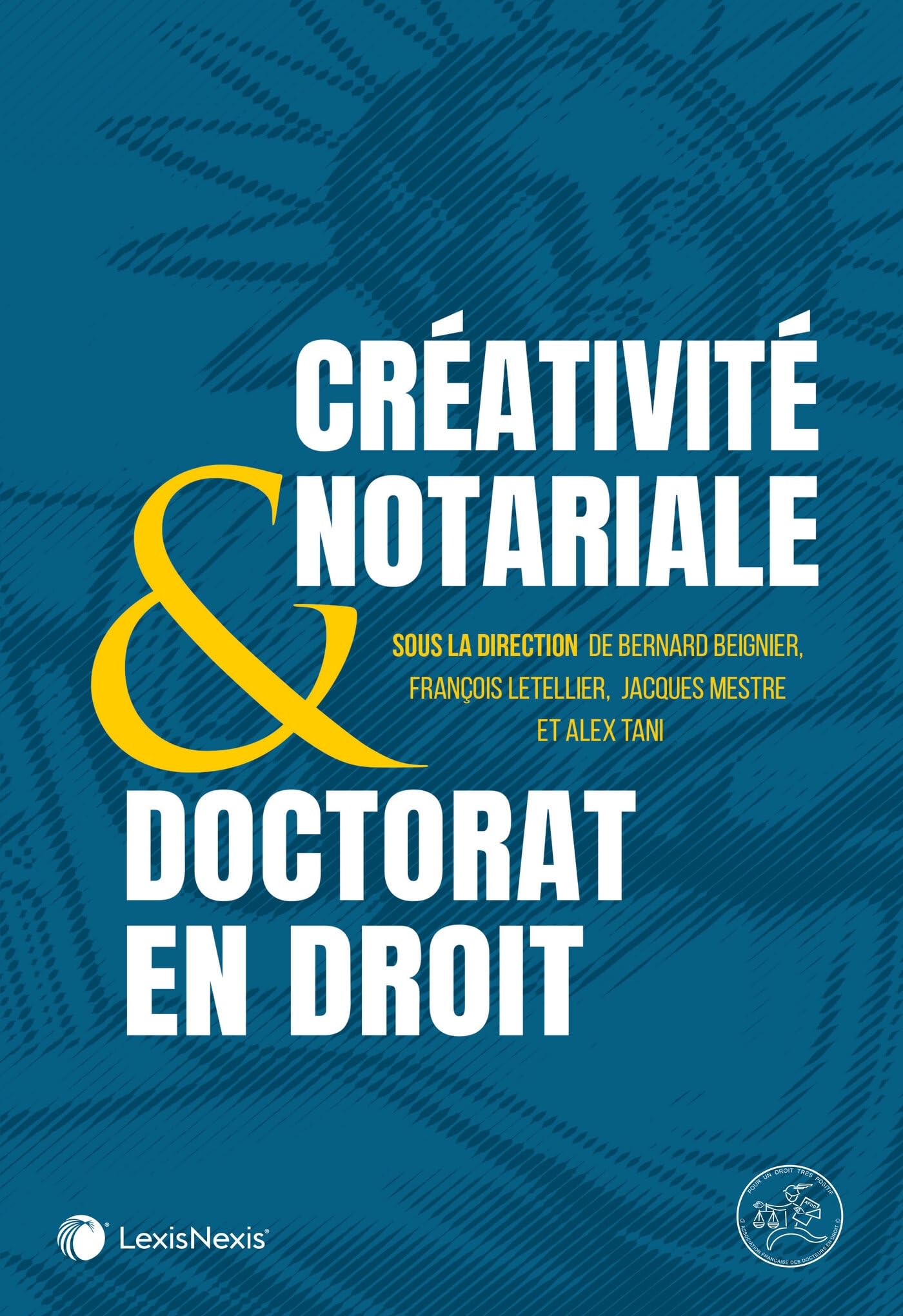La créativité notariale & le doctorat en droit: & le doctorat en droit book