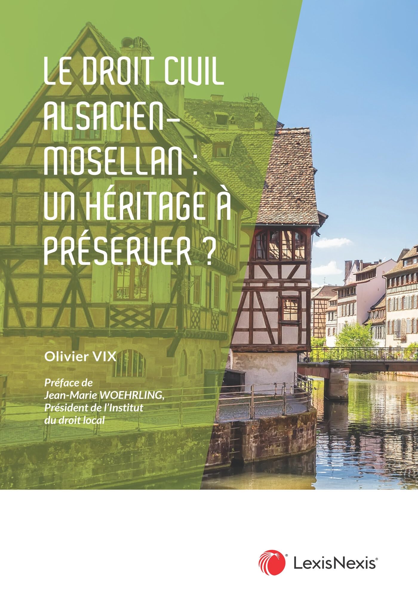 Le droit civil alsacien-mosellan : un héritage juridique à préserver ? book