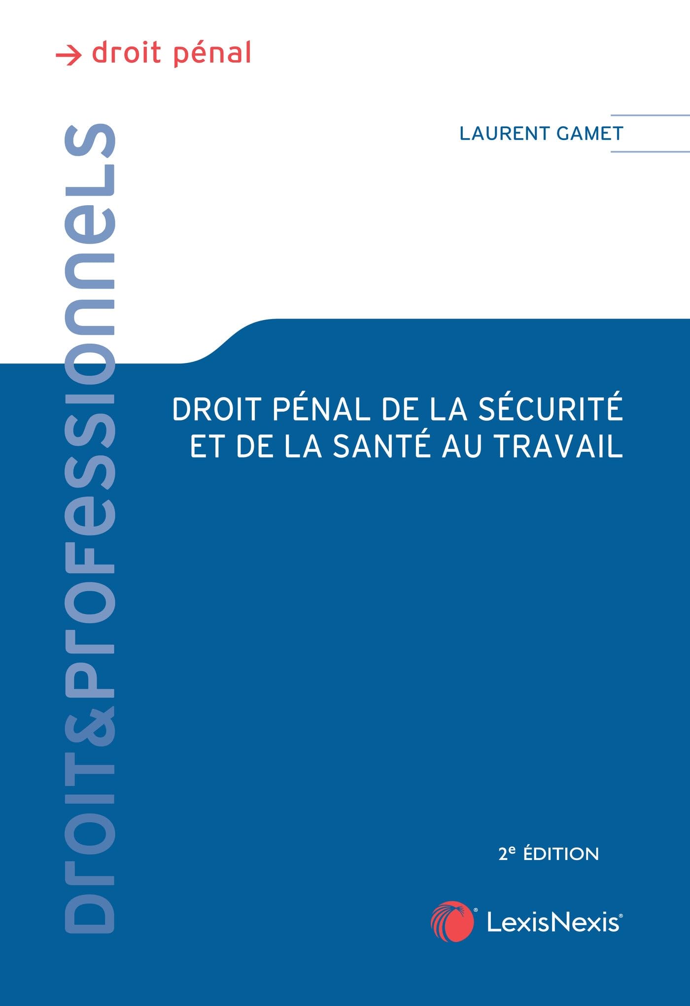 Droit pénal de la santé et de la sécurité au travail book